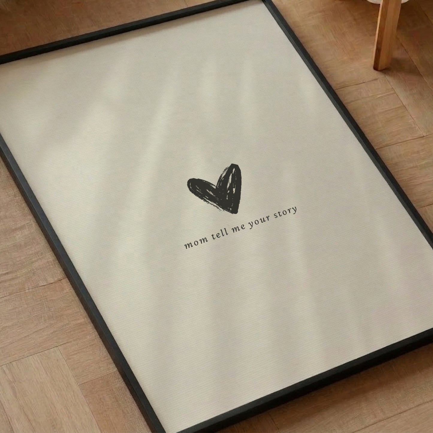 Mom Tell Me Your Story Minimalist Print